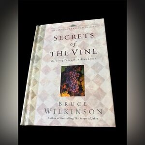 Secrets of the Vine Book breaking through to abundance by Bruce Wilkinson